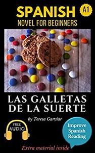 Las galletas de la suerte Spanish short stories for beginners (A1)