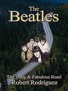 The Beatles The Long and Fabulous Road