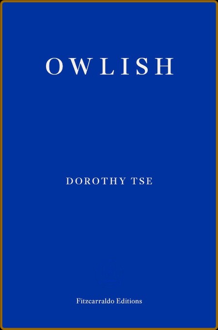 Owlish - Dorothy Tse  74aebaa8d8faa9f551bd55c8d976e677