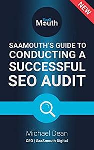 SaaSMouth's Guide to Conducting a Successful SEO Audit