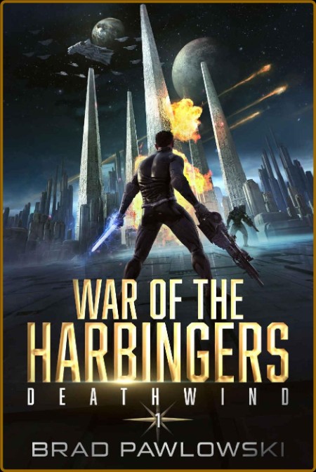 Deathwind  War of the Harbinger - Brad Pawlowski