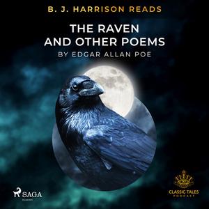 B. J. Harrison Reads The Raven and Other Poems by Edgar Allan Poe