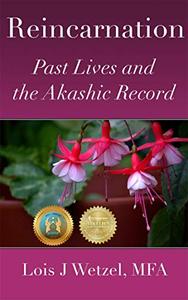 Reincarnation Past Lives and the Akashic Records
