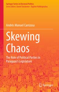 Skewing Chaos  The Role of Political Parties in Paraguay's Legislature