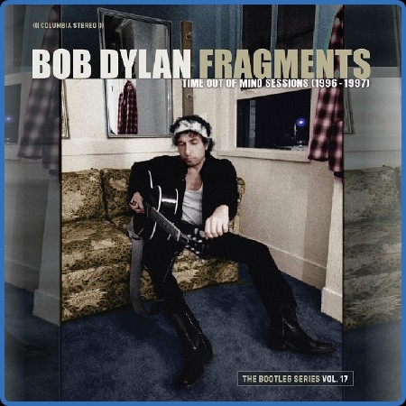 Bob Dylan - Fragments - Time Out of Mind Sessions (1996-1997) - The Bootleg Series...