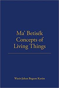 Ma’ Betisek Concepts of Living Things Volume 54