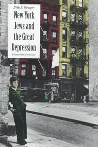 New York Jews and the Great Depression Uncertain Promise
