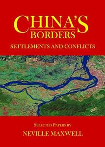 China's Borders Settlements and Conflicts