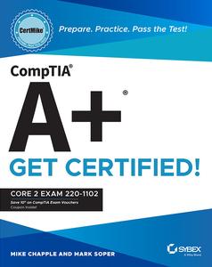 CompTIA A+ CertMike Prepare. Practice. Pass the Test! Get Certified! Core 1 Exam 220-1101 (CertMike Get Certified)