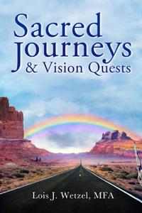 Sacred Journeys and Vision Quests