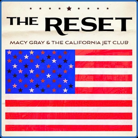 Macy GRay And The California Jet Club - The Reset