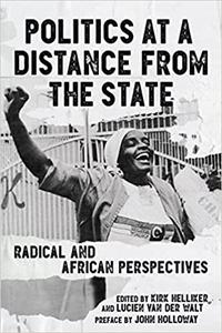 Politics at a Distance from the State Radical and African Perspectives