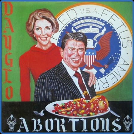 Dayglo Abortions - Feed Us A Fetus