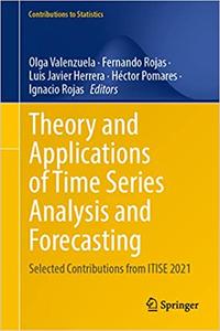 Theory and Applications of Time Series Analysis and Forecasting