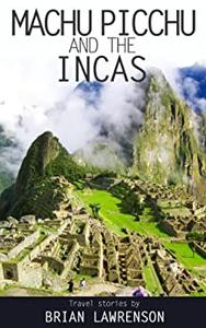 Machu Picchu and the Incas