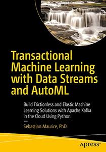 Transactional Machine Learning with Data Streams and AutoML