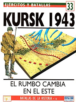 Kursk 1943: El rumbo cambia en el Este