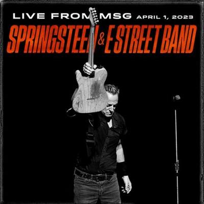 Bruce Springsteen & The E Street Band - 2023-04-01 - Madison Square Garden, New York, NY  (2023)