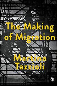 The Making of Migration The Biopolitics of Mobility at Europe's Borders