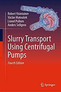 Slurry Transport Using Centrifugal Pumps (4th Edition)