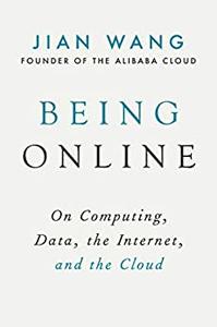 Being Online On Computing, Data, the Internet, and the Cloud