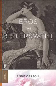 Eros the Bittersweet An Essay (Princeton Classics)