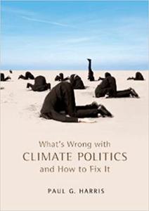 What’s Wrong with Climate Politics and How to Fix It