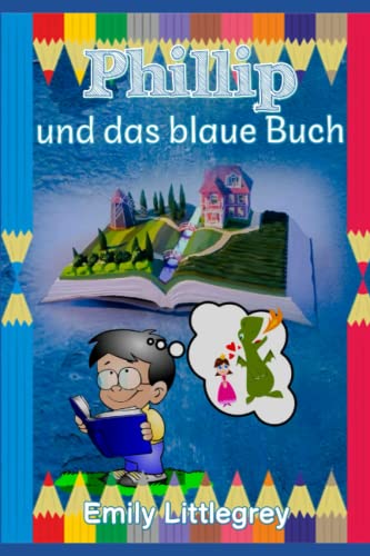 Cover: Ellen Grey  -  Phillip Und Das Blaue Buch
