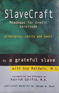 Slavecraft Roadmaps for Erotic Servitude Principles, Skills and Tools