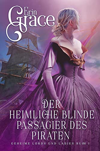 Cover: Erin Grace  -  Der heimliche blinde Passagier des Piraten : Geheime Lords und Ladies Buch 1