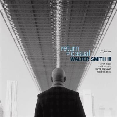 Walter Smith III - return to casual (2023)  Mp3 / Flac / Hi-Res