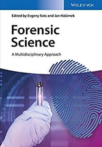 Forensic Science A Multidisciplinary Approach
