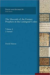 The Masorah of the Former Prophets in the Leningrad Codex Vol. 4 2 Samuel