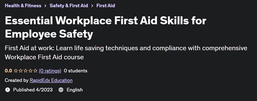 Essential Workplace First Aid Skills for Employee Safety