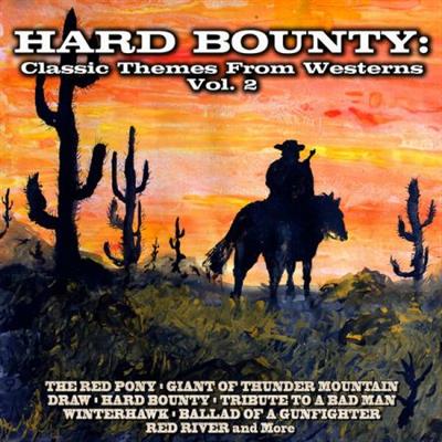 Various Artists - Hard Bounty Classic Themes from Westerns Vol 2  (2023)