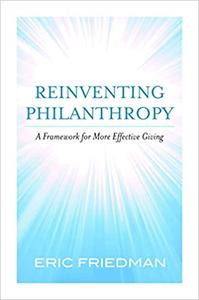 Reinventing Philanthropy A Framework for More Effective Giving