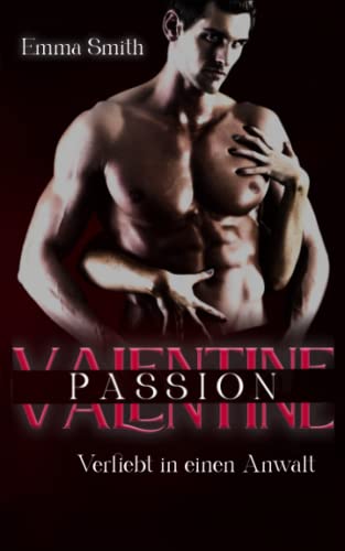 Emma Smith  -  Valentine Passion: Verliebt in einen Anwalt
