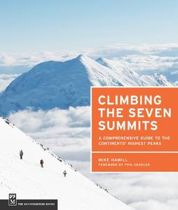 Climbing the Seven Summits A Comprehensive Guide to the Continents' Highest Peaks