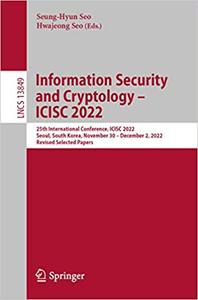 Information Security and Cryptology - ICISC 2022 25th International Conference, ICISC 2022, Seoul, South Korea, Novembe