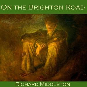 On the Brighton Road by Richard Middleton