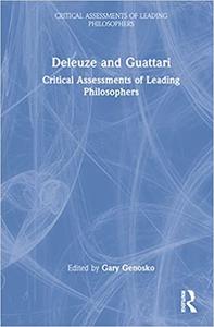 Deleuze and Guattari Critical Assessments of Leading Philosophers