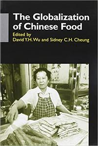 The Globalization of Chinese Food