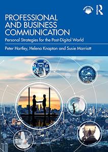Professional and Business Communication Personal Strategies for the Post-Digital Future, 3rd Edition