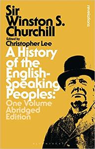 A History of the English-Speaking Peoples One Volume Abridged Edition