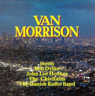 Van Morrison - Van Morrison Meets Bob Dylan & John Lee Hooker  (1992)