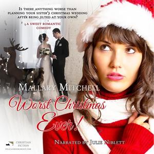 Worst Christmas Ever by Mallary Mitchell