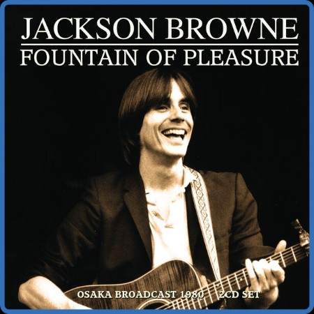 Jackson Browne - Fountain Of Pleasure (2022) FLAC