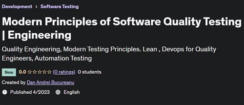 Modern Principles of Software Quality Testing - Engineering