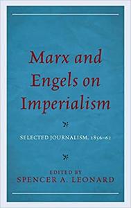 Marx and Engels on Imperialism Selected Journalism, 1856-62