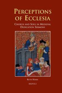 Perceptions of Ecclesia Church And Soul in Medieval Dedication Sermons